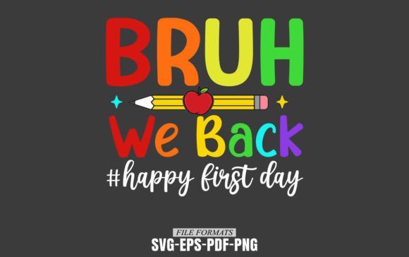Bruh We Back to School Retro First Day of School Design: A Versatile Template for Your POD Store