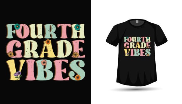 Forth Grade Vibe Back to School Tshirt: A Creative Asset for Print-on-Demand Designers
