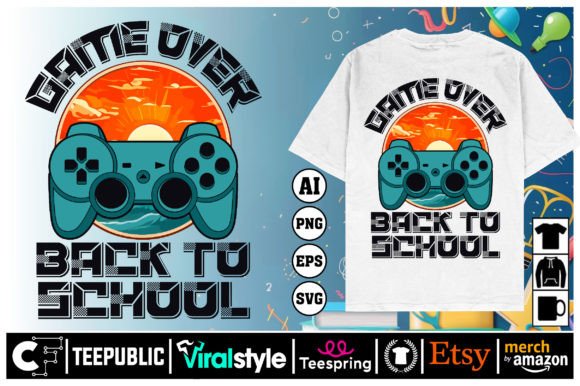GAME Over BACK Back to School T-shirt: A Versatile Design for Creative Expression